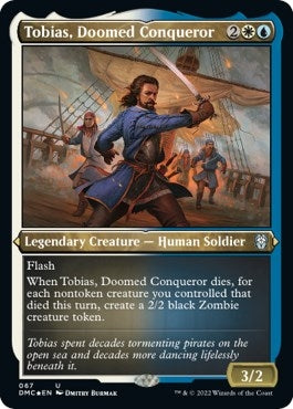 Tobias, Doomed Conqueror (Foil Etched) (67) (DMC)