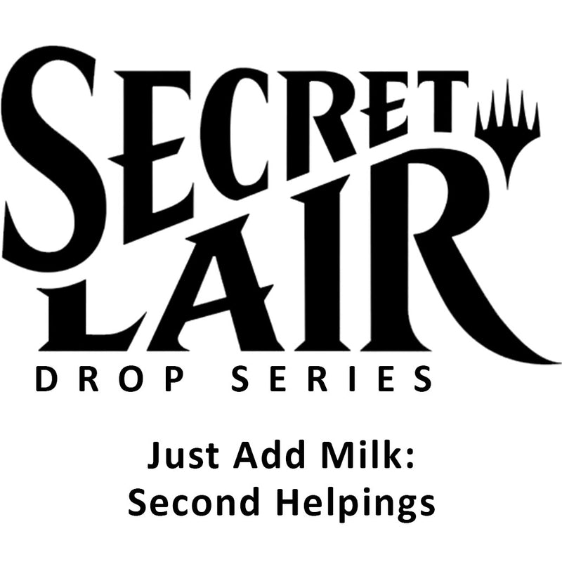 Image for Secret Lair Drop: Just Add Milk: Second Helpings - Non-Foil Edition - Magic: The Gathering